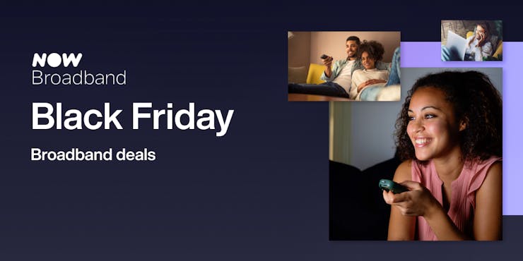 NOW Broadband fibre for just £22 this Black Friday — PLUS an Entertainment Pass for just £5.99